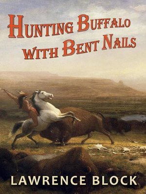 cover image of Hunting Buffalo with Bent Nails